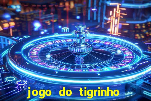 jogo do tigrinho aposta 5 reais